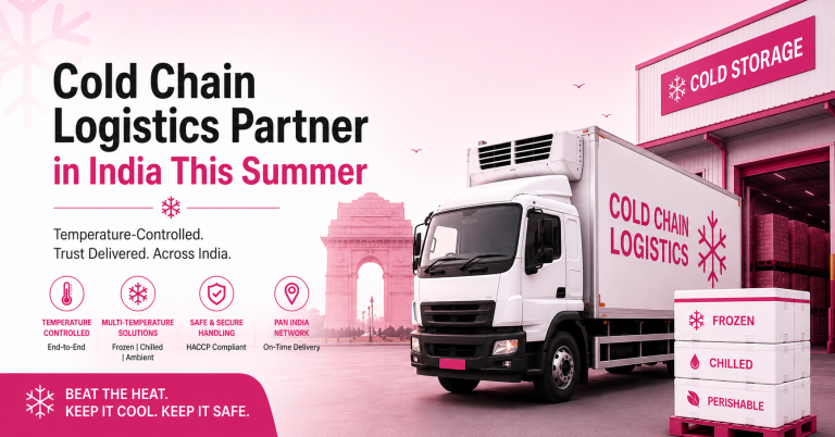 How to Choose a Cold Chain Logistics Partner in India This Summer (2026 Guide)